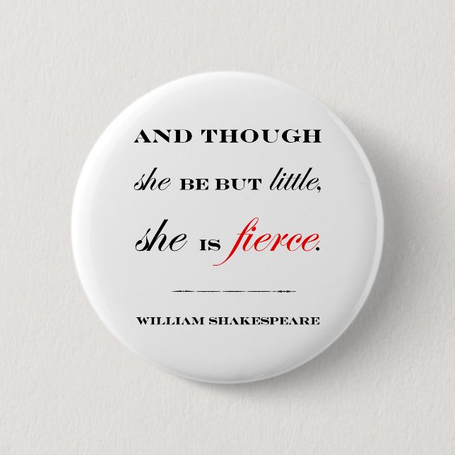 She is Fierce 6 Cm Round Badge (Front)
