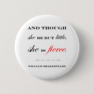 She is Fierce 6 Cm Round Badge