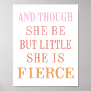She is Fierce Poster Print