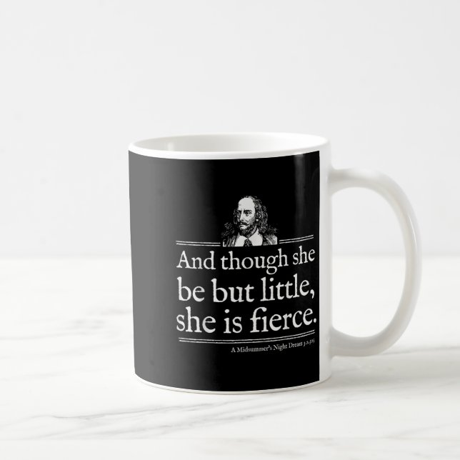 She Is Fierce Shakespeare Quote Shirt Theater Play Coffee Mug (Right)