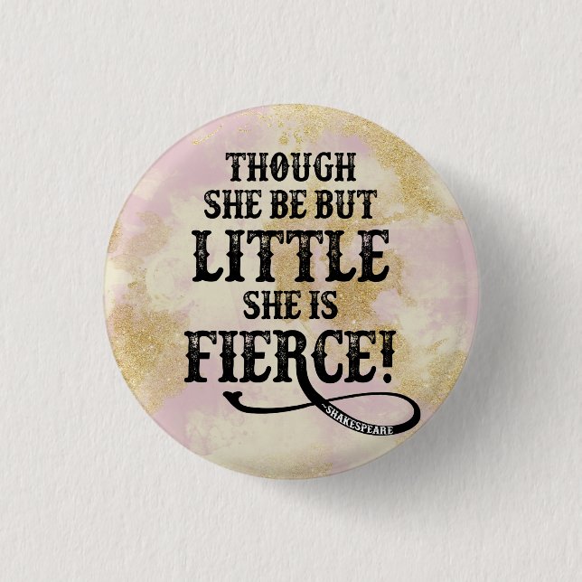 She is Fierce Shakespeare Quote Typography 3 Cm Round Badge (Front)
