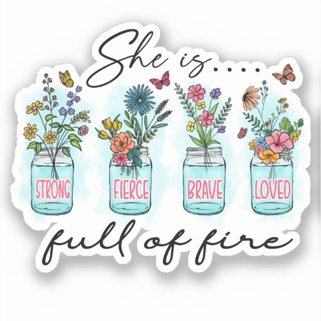 She Is Full of Fire – Vibrant Floral Empowerment (Front)