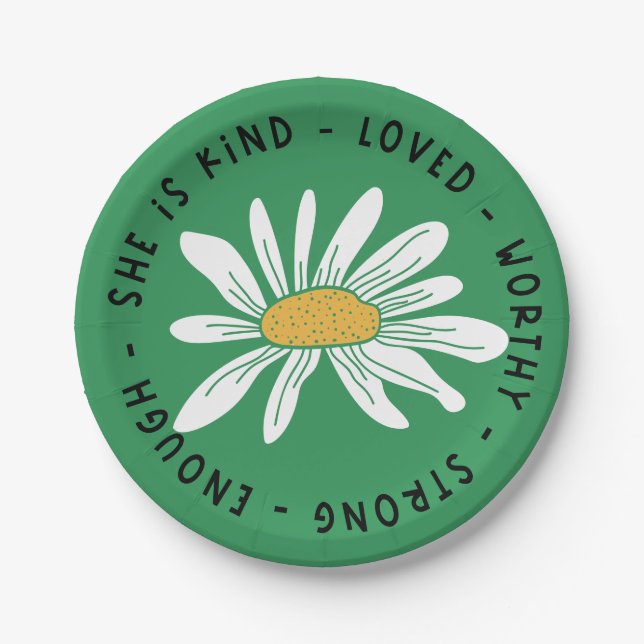 She is Kind Loved Worthy Strong Enough Quote Paper Plate (Front)
