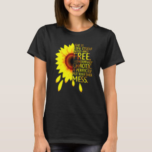 She Is Life Itself Wild And Free Wonderfully Chaot T-Shirt