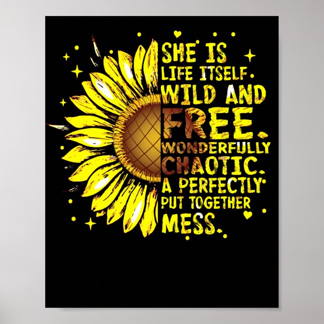 She Is Life Itself Wild And Free Wonderfully Poster (Front)