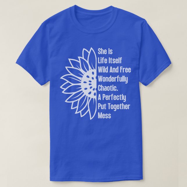 She Is Life ItsWild And Free Sunflower 15 T-Shirt (Design Front)