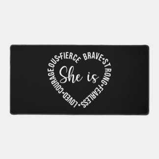 She Is Loved Courageous Fierce Brave Strong Fearle Desk Mat