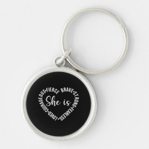 She Is Loved Courageous Fierce Brave Strong Fearle Key Ring