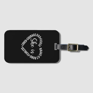 She Is Loved Courageous Fierce Brave Strong Fearle Luggage Tag