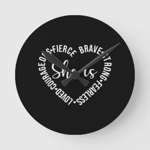 She Is Loved Courageous Fierce Brave Strong Fearle Round Clock