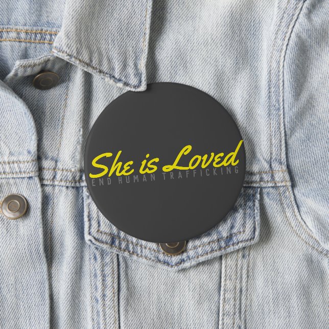 She is Loved: End Human Trafficking 10 Cm Round Badge (In Situ)