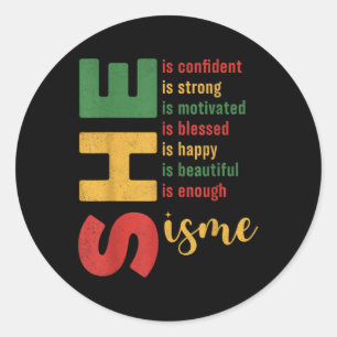 She Is Me Confident Strong Blessed Juneteenth Wome Classic Round Sticker