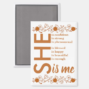 She Is Me Confident Strong Phenomenal Floral Magnet