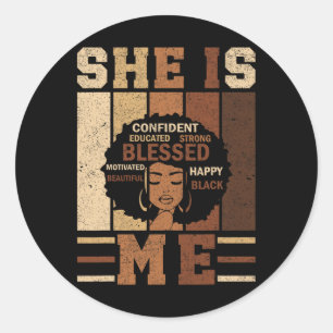 She Is Me Strong Educated Black History Juneteenth Classic Round Sticker