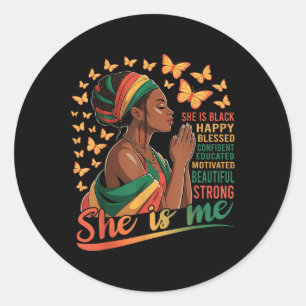 She Is Me Strong Educated Juneteenth Women Black H Classic Round Sticker
