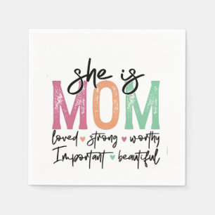 She is Mum: Loved, Strong, Worthy, Important, Beau Napkin