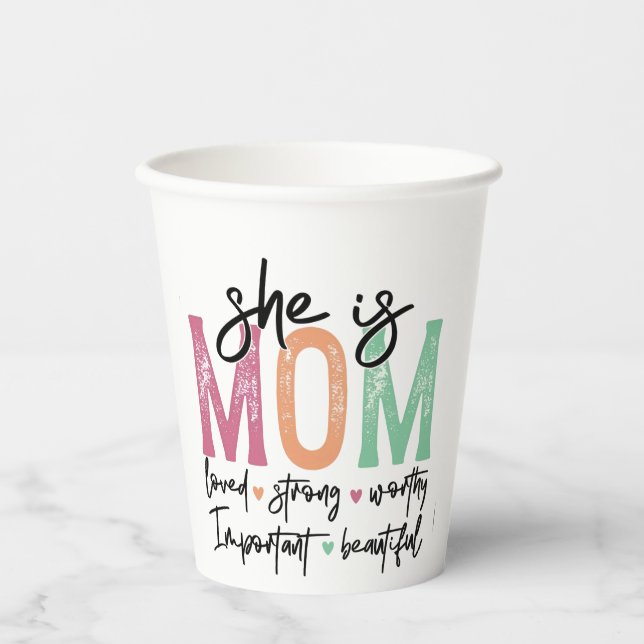 She is Mum: Loved, Strong, Worthy, Important, Beau Paper Cups (Front)
