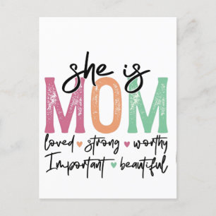 She is Mum: Loved, Strong, Worthy, Important, Beau Postcard