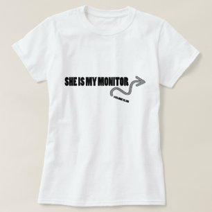 She Is My Monitor T-Shirt