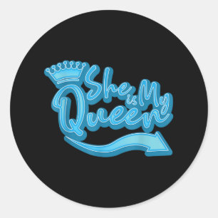 She Is My Queen For Men Matching Outfits Couple Classic Round Sticker