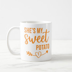 She is my sweet potato  coffee mug