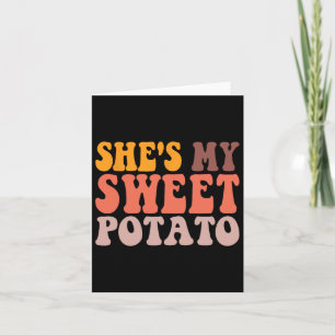 She Is My Sweet Potato I Yam Couples Valentine's D Card