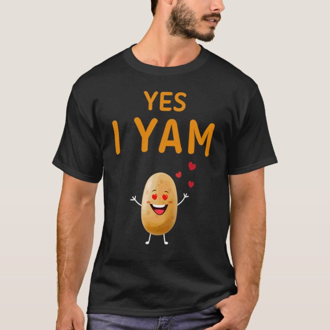 She Is My Sweet Potato Yes I Yam Essential T-Shirt (Front)