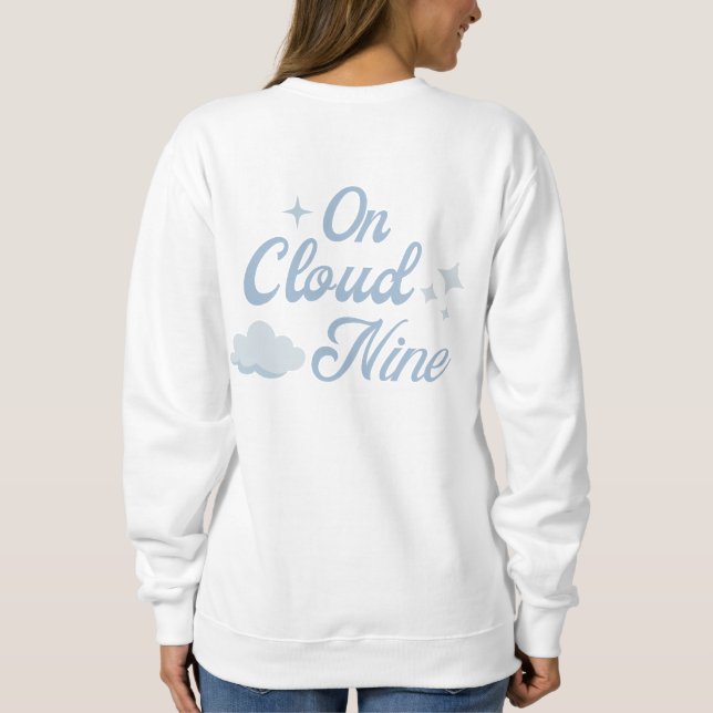 She Is On Cloud 9 Bachelorette Party Sweatshirt (Back)