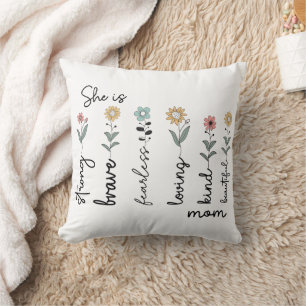 She is Strong, Brave, Fearless, Loving Mothers Day Cushion