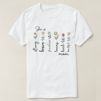 She Is Strong Brave Loving Mum – Wildflower Design T-Shirt