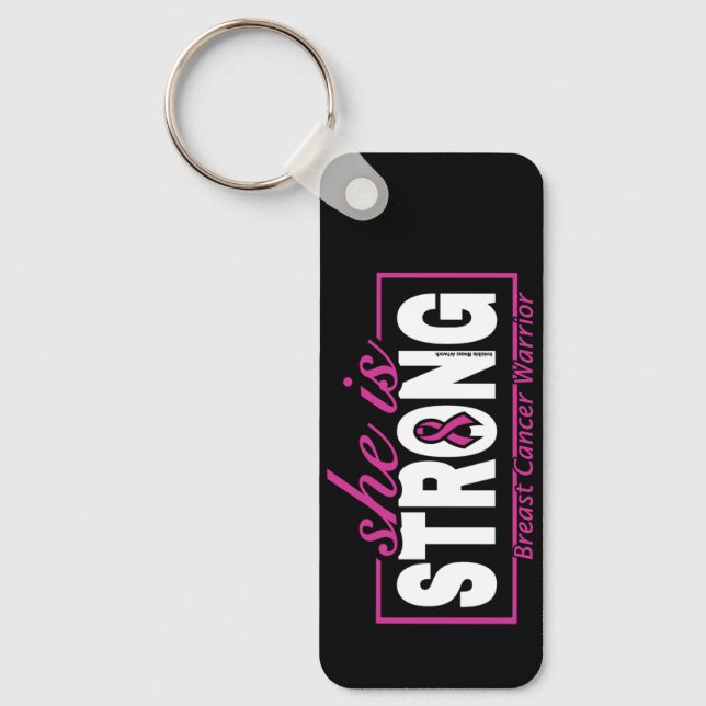 She is STRONG...Breast Cancer Key Ring (Front)