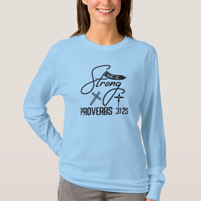 She is Strong" Collection – Proverbs 31:25 T-Shirt (Front)