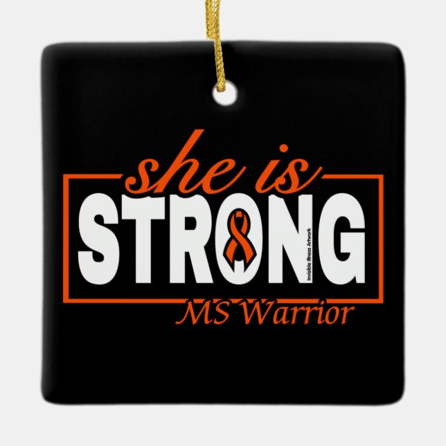 She is Strong...MS Ceramic Ornament (Front)