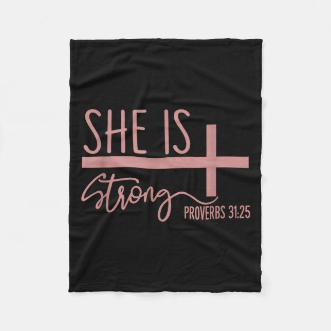 She Is Strong Proverbs 31_25 Shirt  Fleece Blanket (Front)