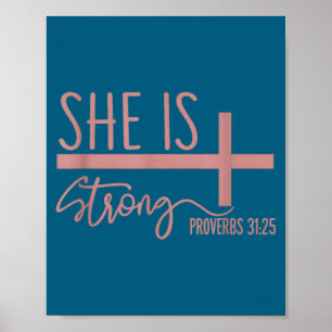 She Is Strong Proverbs 31_25 Shirt Poster
