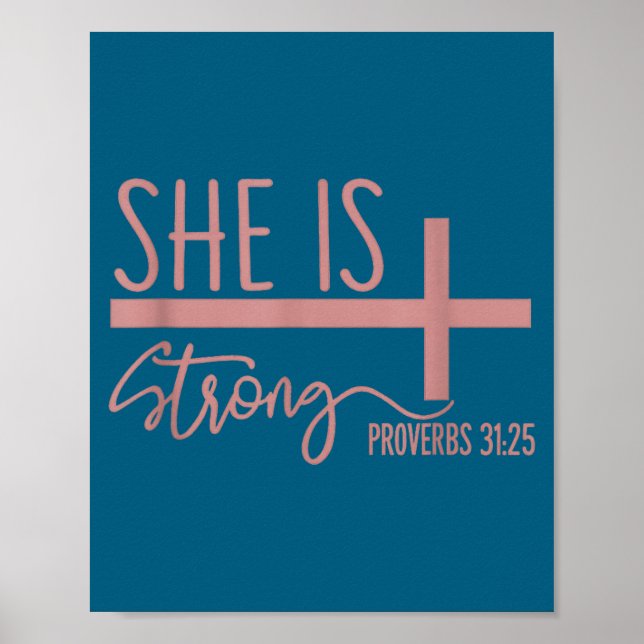 She Is Strong Proverbs 31_25 Shirt  Poster (Front)