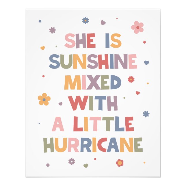 She Is Sunshine Mixed With A Little Hurricane Photo Print (Front)