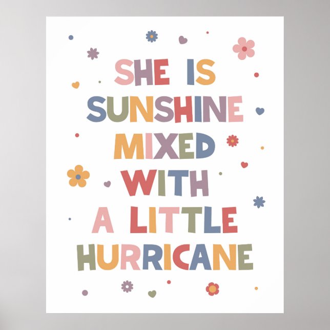 She Is Sunshine Mixed With A Little Hurricane Poster (Front)
