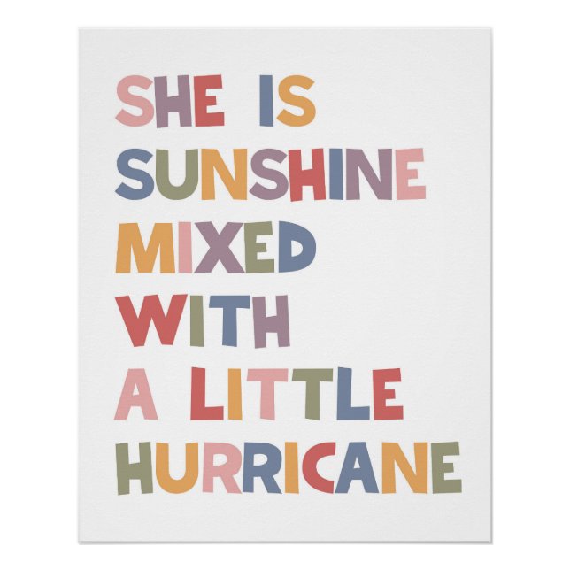She Is Sunshine Mixed With A Little Hurricane Poster (Front)