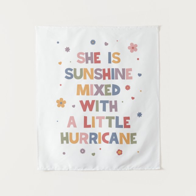 She Is Sunshine Mixed With A Little Hurricane Tapestry (Front)