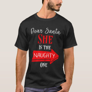 She Is The Naughty One T-Shirt