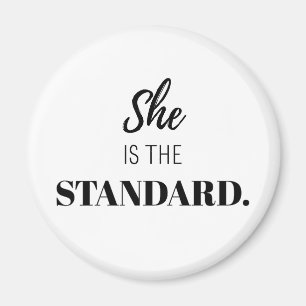 She Is the Standard – Bold Feminine Empowerment Magnet