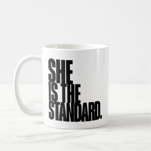 She Is the Standard, Motivational Quote Art Coffee Mug