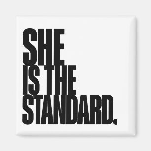 She Is the Standard, Motivational Quote Art Magnet