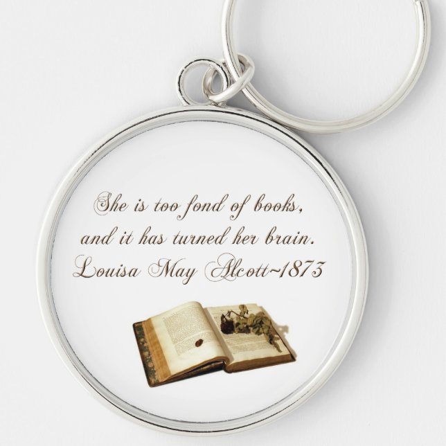 She is too fond of Books-Quote Key Ring (Front)