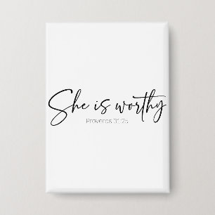 She Is Worthy Proverbs 31 Button