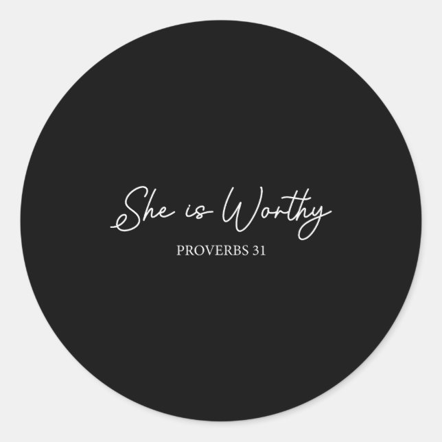 She Is Worthy Proverbs 31 Christian Faith Quote  Classic Round Sticker (Front)