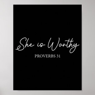 She Is Worthy Proverbs 31 Christian Faith Quote  Poster