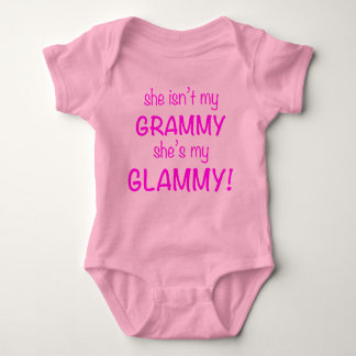 She isn't my Grammy.. She is my GLAMMY Baby Bodysuit