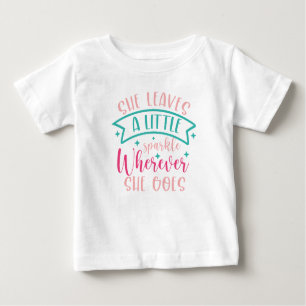 She Leaves a little sparkle Baby T-Shirt